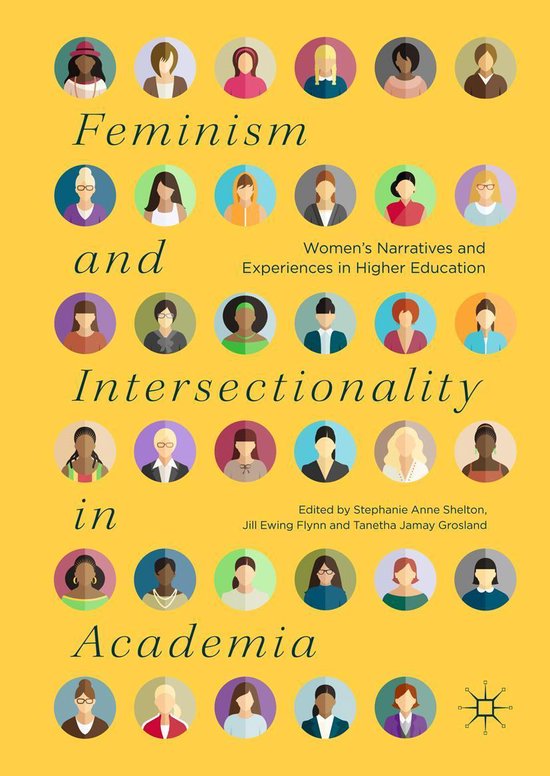 cover van het boek 'Feminism and Intersectionality in Academia' van Stephanie Anne Shelton, Jill Ewing Flynn en Tanetha Jamay Grisland